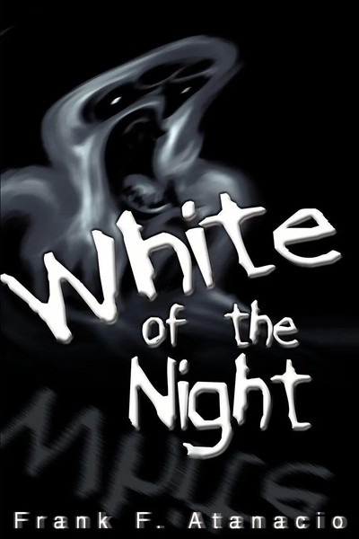 Frank F. Atanacio | White Of The Night | Taschenbuch | Englisch (2004)-image