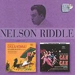 Nelson Riddle - Oklahoma!/Can Can (2005)