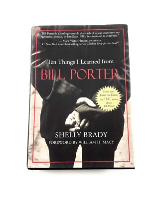 Ten Things I Learned from Bill Porter by Shelly Brady ( 2002, First Edition, HC)