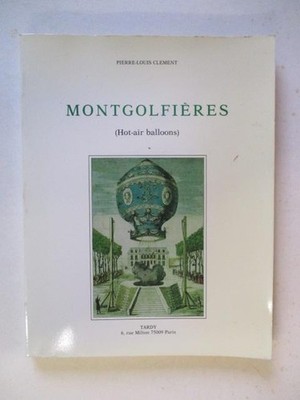 Clement, Pierre: MONGOLFIERES (HOT AIR BALLOONS) SC Book