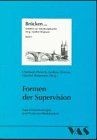 Formen der Supervision. Supervisionskonzepte und Praxis ... | Buch | Zustand gut
