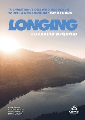 Elizabeth McQuoid Longing - study guide (Taschenbuch) Keswick Study Guides