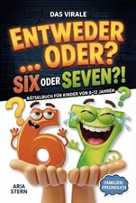 Six oder Seven?! Das virale 67 "Entweder oder" Rätselbuch für Kinder