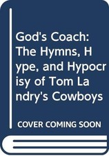 God's Coach: The Hymns, Hype, and Hyp..., Bayless, Skip