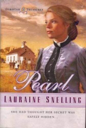 Pearl (Dakotah Treasures #2) - Hardcover By Snelling, Lauraine - GOOD