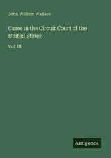 John William Wallace | Cases in the Circuit C...
