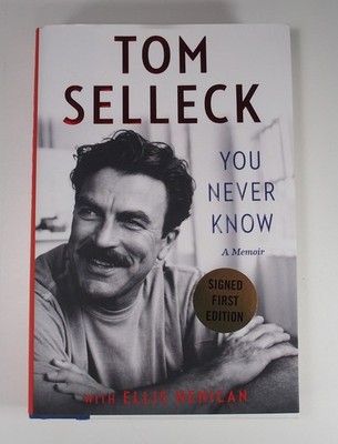 Tom Selleck You Never Know A Memoir Signed First Edition HC Autograph Book