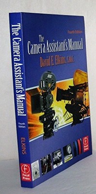 The Camera Assistant's Manual, Elkins  SOC, David E.