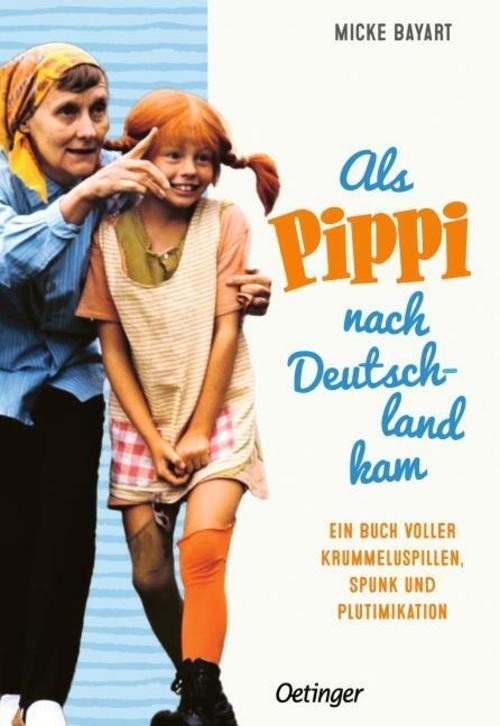 Micke Bayart ~ Als Pippi nach Deutschland kam - Bild 2