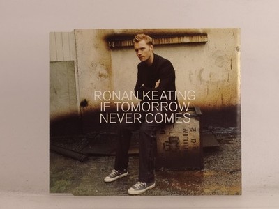 RONAN KEATING (BOYZONE) IF TOMORROW NEVER COMES (C11) 3 Track CD Single includin