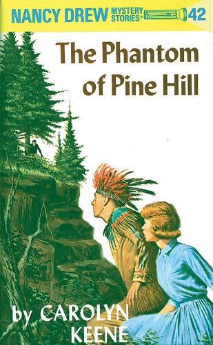 Carolyn Keene Nancy Drew 42: the Phantom of Pine Hill (Copertina rigida)