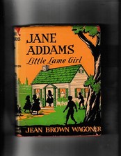 Jane Addams Little Lame Girl Book 1944 Jean Brown Wagoner Stated 1st ED HC/DJ
