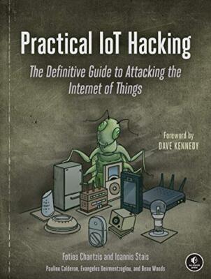 Practical IoT Hacking by Fotios Chantzis