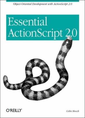 Essential ActionScript 2.0 By Colin Moock