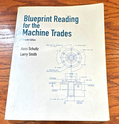 Blueprint Reading for the Machine Trades 7th Ed PB Schultz Smith Pearson 2002