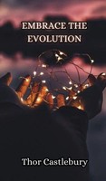 Embrace The Evolution | Thor Castlebury | Buch | Englisch | 2023