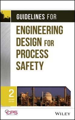 Guidelines for Engineering Design for Process Safety, CCPS (Center for Chem ...