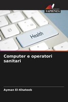 Ayman El-Khateeb | Computer E Operatori Sanitari | Taschenbuch | Italienisch
