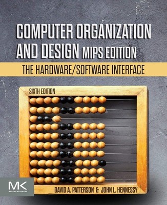 Computer Organization and Design MIPS Edition: The Hardware/Software Interface (