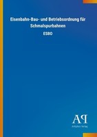 Eisenbahn-Bau- Und Betriebsordnung FüR Schmalspurbahnen Antiphon Verlag