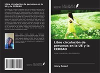 Glory Robert | Libre CirculacióN De Personas En La Ue Y La Cedeao | Taschenbuch