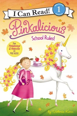 Pinkalicious: School Rules! (I Can Read Level 1) - Kann, Victoria - Good - S...