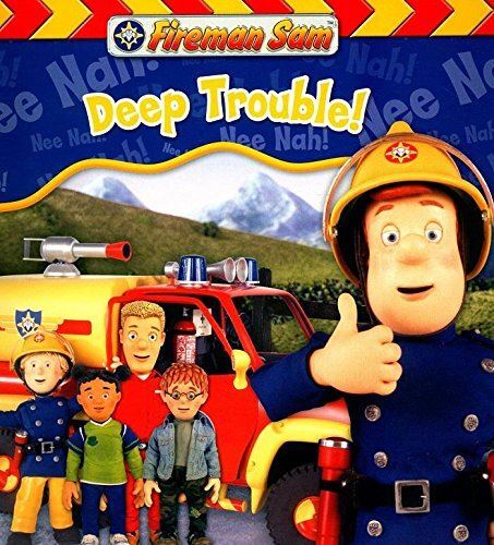 Fireman Sam: Deep Trouble! Like New Book, No Author,
