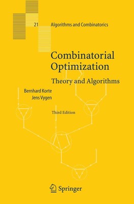 Combinatorial Optimization: Theory and Algorithms (Algorithms and Combinator...