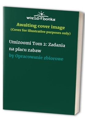 Umizoomi Tom 2: Zadania na placu za..., Opracowanie zbi