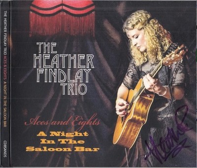 The Heather Findlay Trio - Aces and Eights SIGNED CD