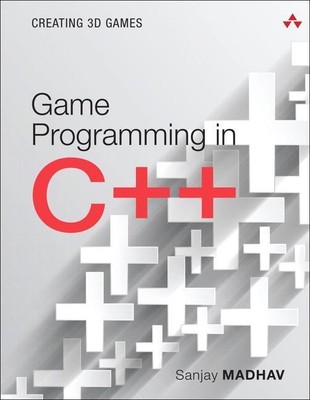 Game Programming in C++ | Creating 3D Games | Sanjay Madhav | Englisch | Buch