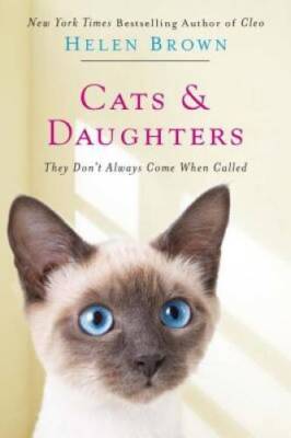 Cats & Daughters:: They Don't Always Come When Called - Paperback - GOOD
