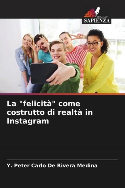 Y. Peter Carlo De Rivera Medina | La Felicità Come Costrutto Di Realtà In...-image