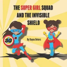 The Super Girls and the Invisible Shield by Dayna Deters (English) Paperback Boo