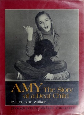 Amy, the Story of a Deaf Child Hardcover Lou Ann Walker