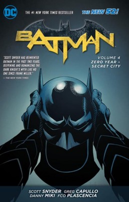 Scott Snyder Batman Vol. 4: Zero Year- Secret City (the New 52)