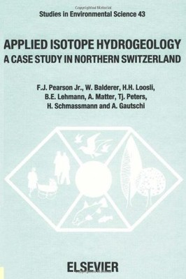 Applied Isotype Hydrogeology: A Case Study in Northern Switzerland (Studies in E