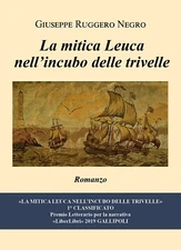 La mitica Leuca nell’incubo delle trivelle	 di Giuseppe Ruggero Negro,  2020