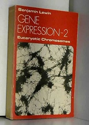 Gene Expression, Volume 2: Eucaryotic Chromosomes