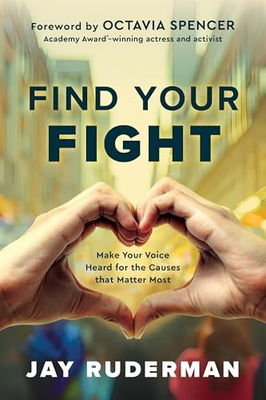 #ad Find Your Fight: Make Your Voice Heard for the Causes that Matter Most by Jay R $4.49