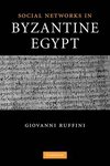 Social Networks in Byzantine Egypt Ruffini Paperback Cambridge University Press