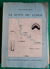 G. INAUDI LA NOTTE PIU' LUNGA CAMPAGNA DI RUSSIA CSIR ARMIR ALPINI BATTAGLIA DON