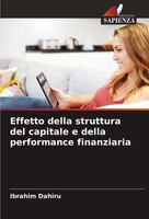 Ibrahim Dahiru | Effetto Della Struttura Del Capitale E Della Performance...