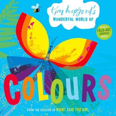 Tim Hopgood Tim Hopgood's Wonderful World of Colours (Kartonbuch)