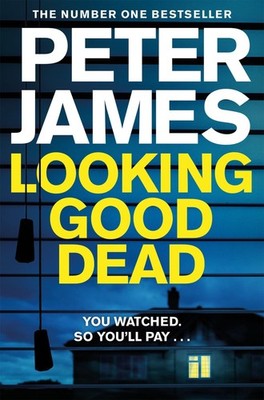 Looking Good Dead Peter James