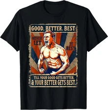 Good Better Best Never Let It Rest Xmas Ben Johnson T-Shirt, UNISEX Tee
