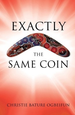 Christie Bature Exactly the Same Coin (Taschenbuch)