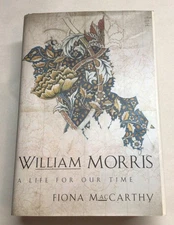 William Morris : A Life for Our Time Hardcover Fiona MacCarthy Copyright 1994
