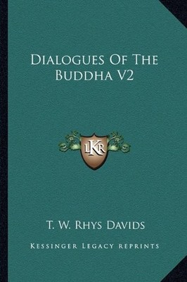 DIALOGUES OF THE BUDDHA V2 By T. W. Rhys Davids **BRAND NEW**