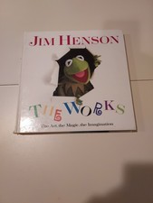 Jim Henson: the Works : The Art, the Magic, the Imagination by